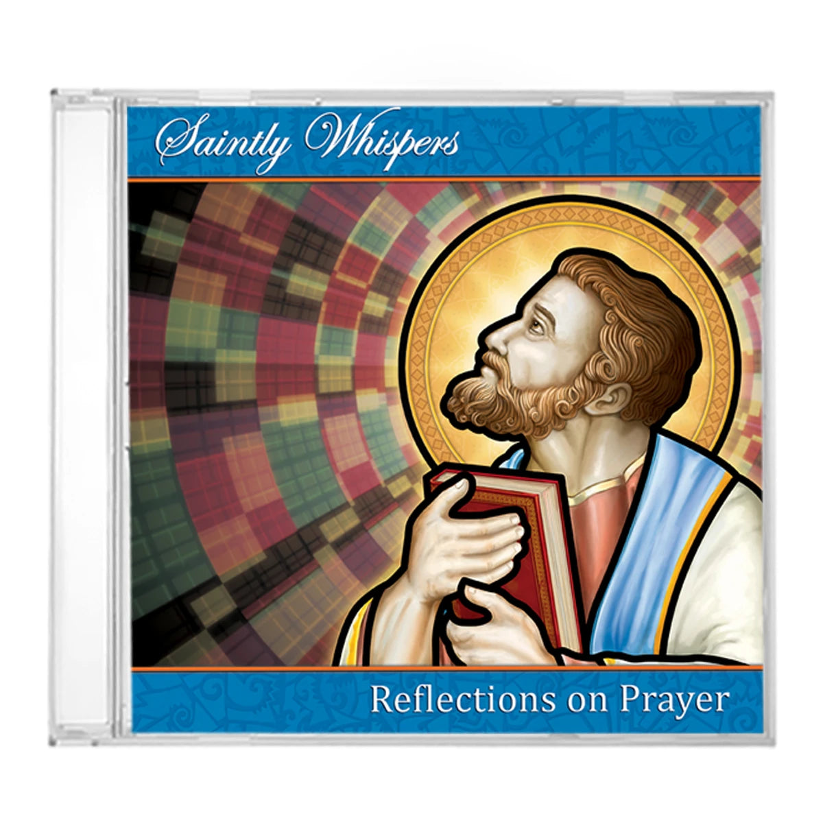 Saintly Whispers - Reflections on Prayer