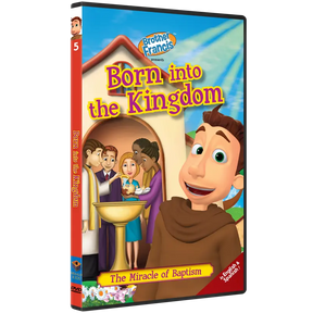 Brother Francis DVD Ep. 5: Born into the Kingdom