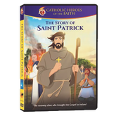 Catholic Heroes of the Faith - The Story of Saint Patrick