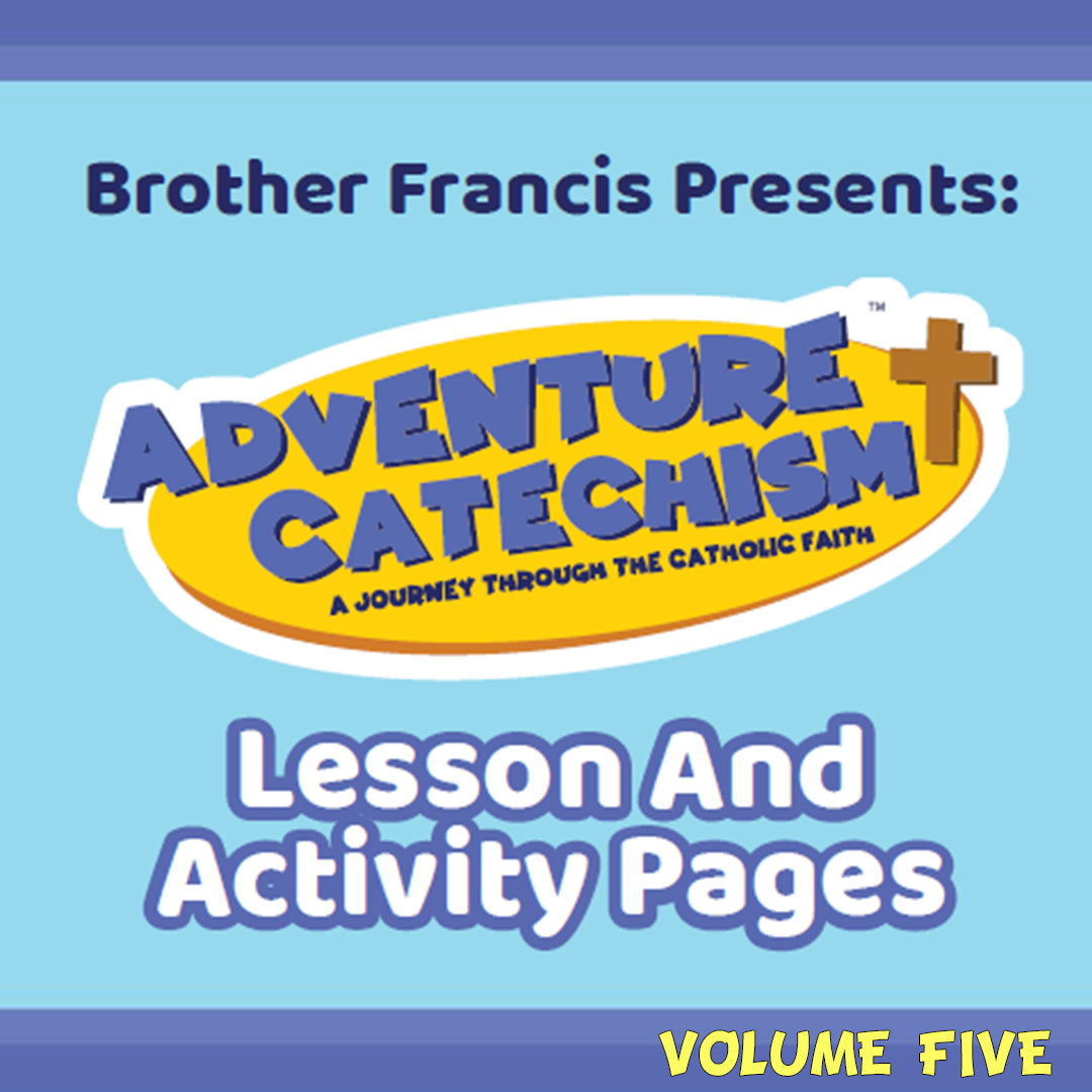 Adventure Catechism Vol. 5, Lesson and Activity Pages